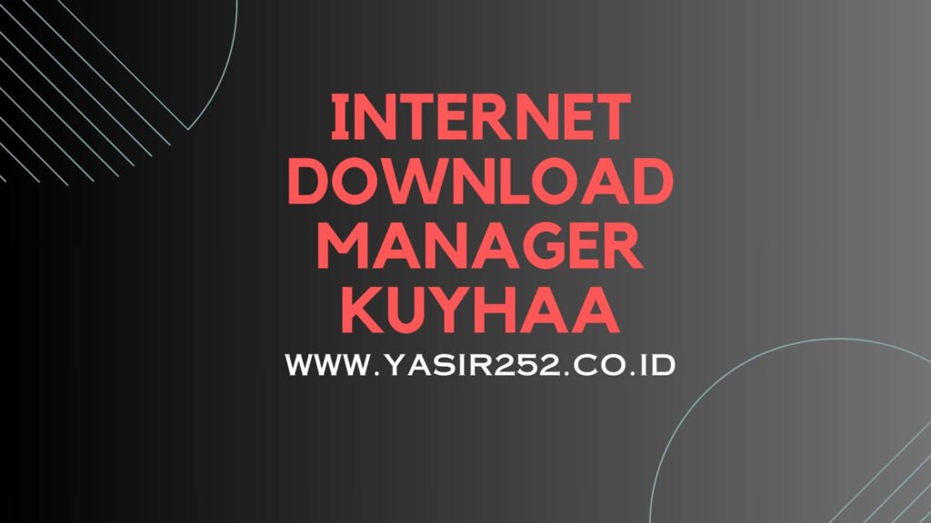 Download IDM Kuyhaa