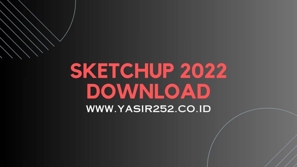 Download Sketchup 2022 Gratis