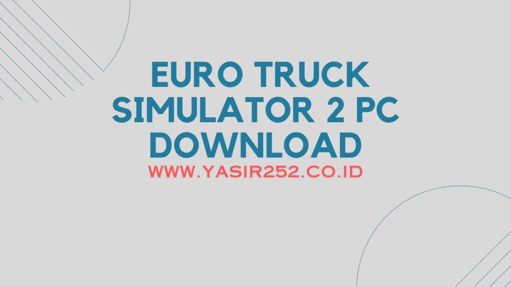 Download Euro Truck Simulator 2 PC